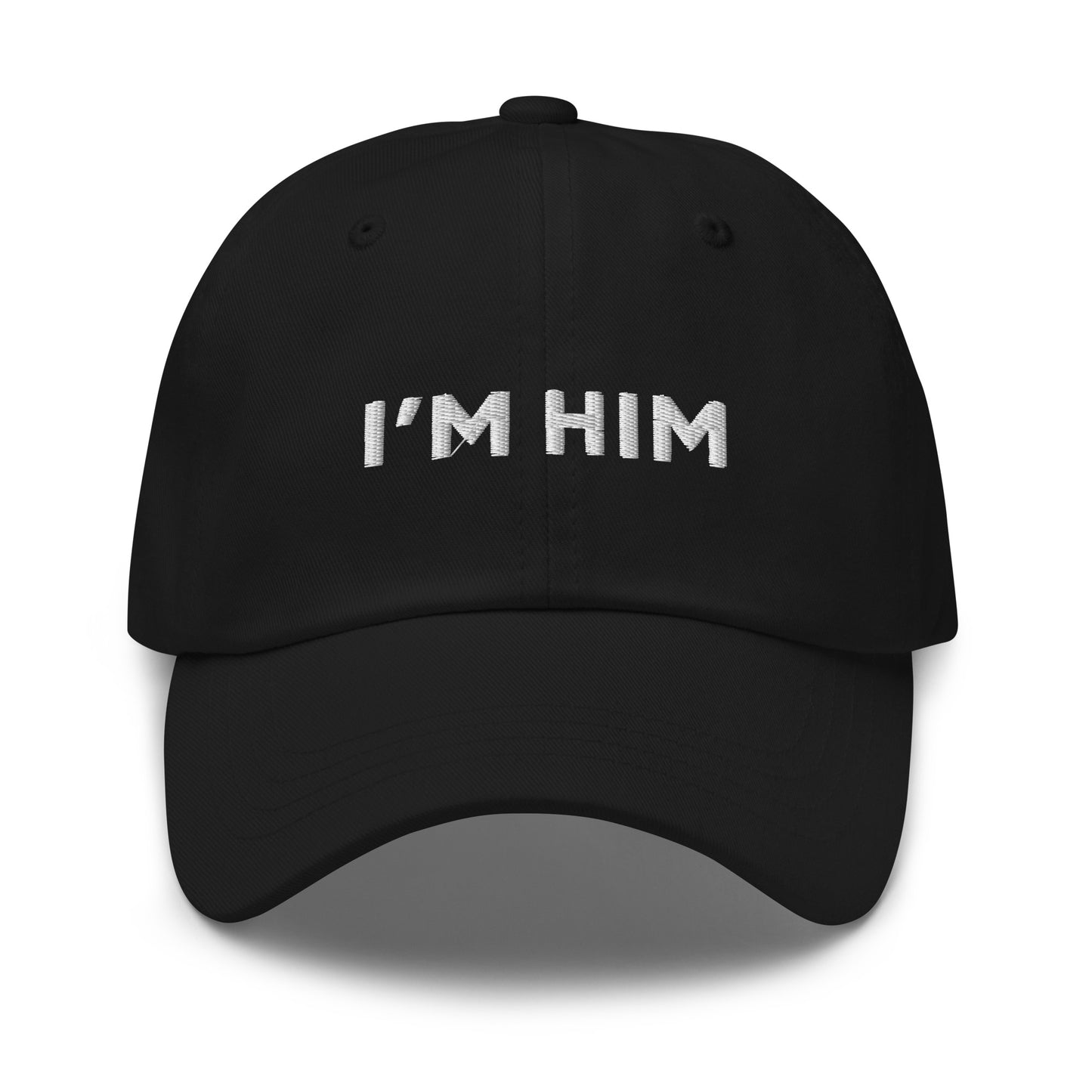 New! Premium "I'M HIM" Embroidered Classic Dad Hat | Yupoong 6245CM